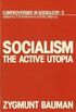 Socialism: the active utopia