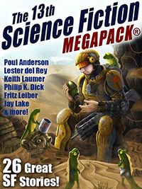 The 13th Science Fiction MEGAPACK: 26 Great SF Stories! (English Edition)