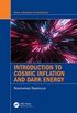 Introduction to Cosmic Inflation and Dark Energy (Series in Astronomy and Astrophysics) (English Edition)
