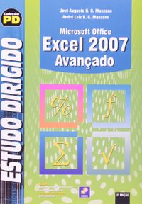 Estudo dirigido: Microsoft Office Excel 2007 avanado
