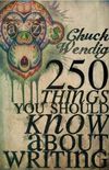 250 Things You Should Know About Writing