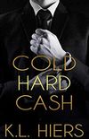 Cold Hard Cash