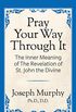 Pray Your Way Through It (English Edition)