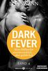 Dark Fever. Mein Milliardr  unwiderstehlich ... aber gefhrlich 4 (German Edition)