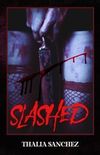 Slashed: A Horror Romance Novella