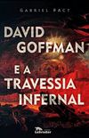 David Goffman e a travessia infernal