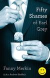 Fifty Shames of Earl Grey