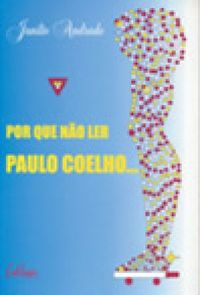 Por que no ler Paulo Coelho...
