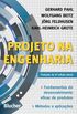 Projeto na Engenharia: Fundamentos do Desenvolvimento Eficaz de Produtos - Mtodos e Aplicaes