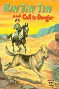 Rin Tin Tin and Call to Danger