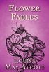 Flower Fables (English Edition)