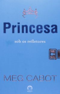 A Princesa Sob os Refletores -Vol. 2