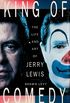 King of Comedy: The Life and Art Of Jerry Lewis (English Edition)