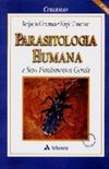 Parasitologia Humana e Seus Fundamentos Gerais