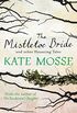 The Mistletoe Bride and Other Haunting Tales (English Edition)