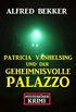 Patricia Vanhelsing und der geheimnisvolle Palazzo: Mysteriser Krimi (German Edition)
