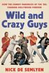 Wild and Crazy Guys