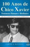 100 Anos de Chico Xavier