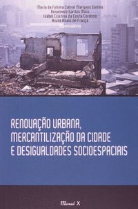 Renovao Urbana, Mercantilizao da Cidade e Desigualdade Socioespaciais