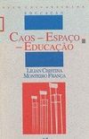 Caos, Espaco, Educacao (Portuguese Edition)