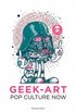 Pop Culture Now!: a Geek Art Anthology