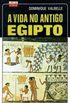 A vida no Antigo Egipto