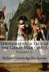 Springhaven: a tale of the Great War (1887). By: Richard Doddridge Blackmore (Volume 1).: Springhaven: a tale of the Great War is a three-volume novel ... during the time of the Napoleonic Wars.