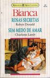 ROSAS SECRETAS  /  SEM MEDO DE AMAR