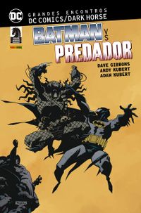 Grandes Encontros: DC Comics / Dark Horse - Batman vs Predador