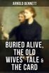 Arnold Bennett: Buried Alive, The Old Wives