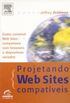 Projetando Web Sites Compatveis
