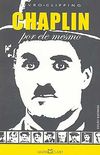 Charlie Chaplin: por ele mesmo