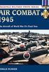 Air Combat 1945: The Aircraft of World War II