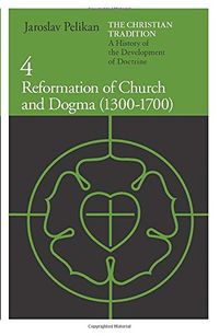 Reformation of Church and Dogma: 1300-1700: 4