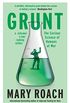 Grunt: The Curious Science of Humans at War (English Edition)