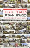 Public Places Urban Spaces: The Dimensions of Urban Design