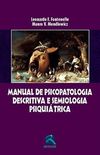 Manual de Psicopatologia Descritiva e Semiologia Psiquitrica