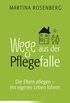 Wege aus der Pflegefalle: Die Eltern pflegen - ein eigenes Leben fhren (German Edition)