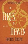 The Fires Of Heaven: Book 5 of the Wheel of Time (English Edition)