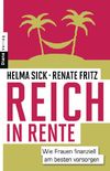 Reich in Rente: Wie Frauen finanziell am besten vorsorgen (German Edition)