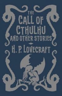 The Call Of Cthulhu And Other Stories - Clothbound Edition