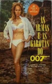 As armas e as garotas do 007