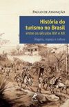 Histria do Turismo no Brasil Entre os Sculos XVI e XX