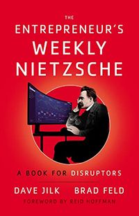 The Entrepreneurs Weekly Nietzsche: A Book for Disruptors (English Edition)
