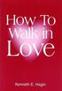 How To Walk In Love