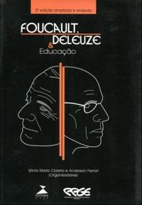 Foucault, Deleuze & Educao