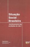 Situao social brasileira: Monitoramento das condies de vida1