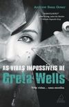 As Vidas Impossíveis de Greta Wells