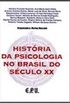 Histria Da Psicologia No Brasil Do Sculo XX