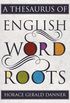 A Thesaurus of English Word Roots (English Edition)